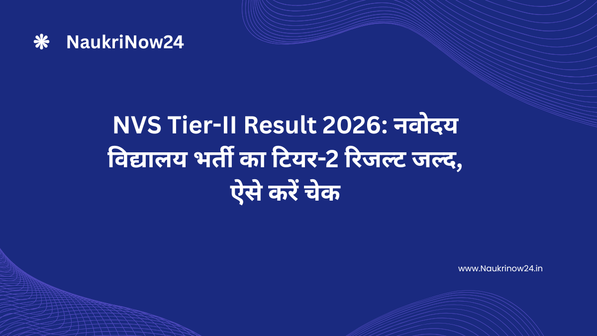 NVS Tier-II Result 2026