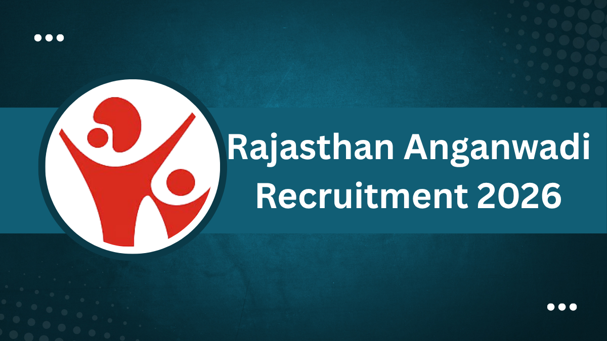 Rajasthan Anganwadi Recruitment 2026: राजस्थान आंगनबाड़ी में 10वीं-12वीं पास महिलाओं के लिए भर्ती का मौका, बिना परीक्षा होगा चयन